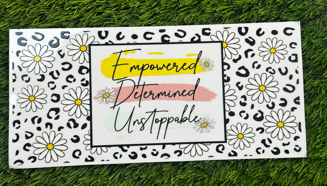 Empowered Determined & Unstoppable